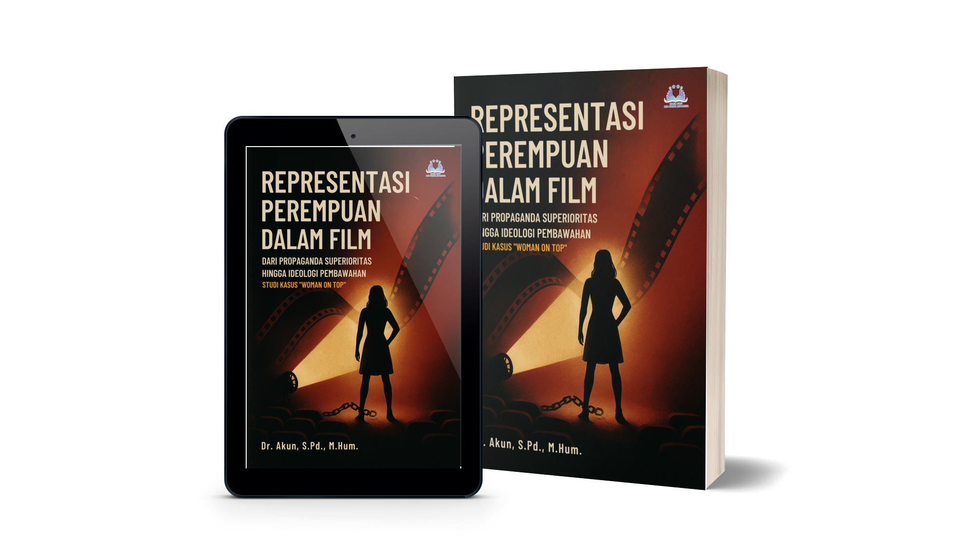 Representasi Perempuan dalam Film: dari Propaganda Superioritas Hingga Ideologi Pembawahan Studi Kasus "Woman On Top"