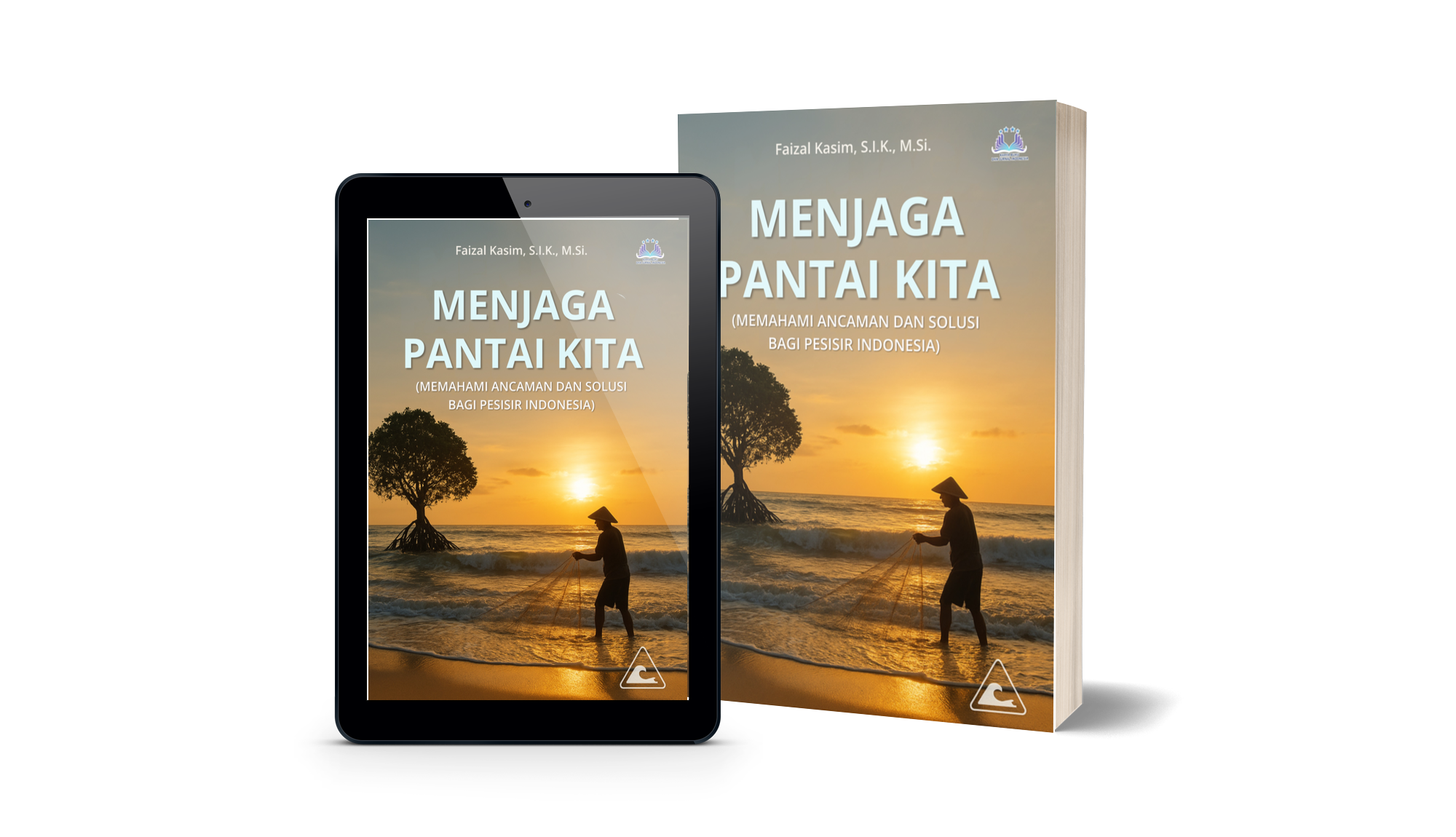 Menjaga Pantai Kita (Memahami Ancaman dan Solusi Bagi Pesisir Indonesia)