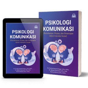 Psikologi Komunikasi (Pemahaman, Proses, dan Penerapan dalam Interaksi Sosial)