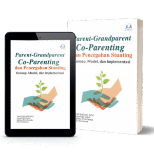 Parent-Grandparent Co-Parenting dan Pencegahan Stunting: Konsep, Model, dan Implementasi