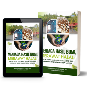 Menjaga Hasil Bumi, Merawat Halal: Perjalanan Panjang Digitalisasi dan Harapan Masyarakat Desa Labuan