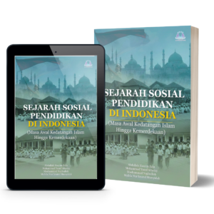 Sejarah Sosial Pendidikan di Indonesia (Masa Awal Kedatangan Islam Hingga Kemerdekaan)