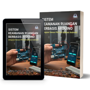 Sistem Keamanan Ruangan Berbasis Arduino (Integrasi Sensor PIR dan Aplikasi Android)