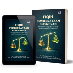 Fiqih Pemberdayaan Perempuan: Paradigma Maqashid Syariah bagi Perempuan Nusantara