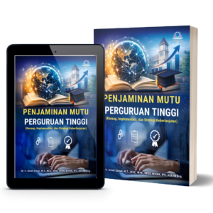 Penjaminan Mutu Perguruan Tinggi (Konsep, Implementasi, dan Strategi Keberlanjutan)