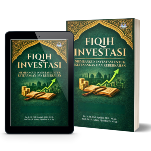 Fiqih Investasi (Membangun Investasi untuk Ketenangan dan Keberkahan)