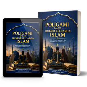 Poligami dalam Hukum Keluarga Islam: Kajian Historis, Normatif, dan Kontekstual di Indonesia