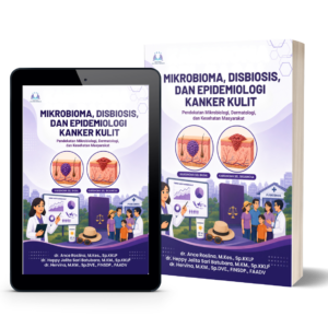 Mikrobioma, Disbiosis, dan Epidemiologi Kanker Kulit: Pendekatan Mikrobiologi, Dermatologi, dan Kesehatan Masyarakat