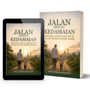 Jalan Menuju Kedamaian Antara Ayah Dan Anak Dalam Prinsip-Prinsip Agama