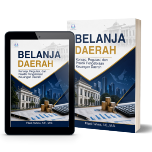 Belanja Daerah: Konsep, Regulasi, dan Praktik Pengelolaan Keuangan Daerah