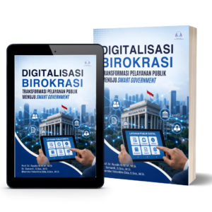 Digitalisasi Birokrasi: Transformasi Pelayanan Publik Menuju Smart Government