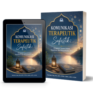 Komunikasi Terapeutik Sufistik: Perspektif Tasawuf dalam Pemulihan dan Penyembuhan Jiwa