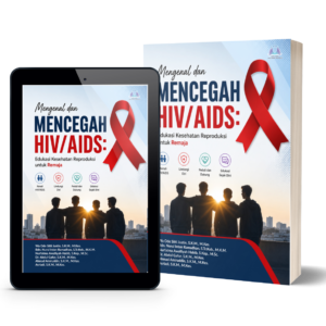Mengenal dan Mencegah HIV/AIDS: Edukasi Kesehatan Reproduksi untuk Remaja