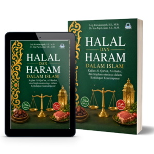 Halal dan Haram dalam Islam: Kajian Al-Qur'an, Al-Hadist, dan Implementasinya dalam Kehidupan Kontemporer